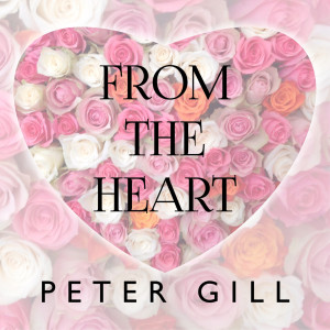 Peter Gill的專輯From the Heart