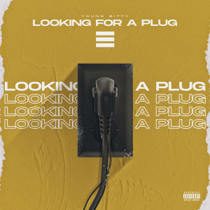 Listen to Looking for a Plug (Explicit) song with lyrics from Young Bitty