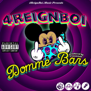 Listen to Domme Bars (Explicit) song with lyrics from 4Reignboi