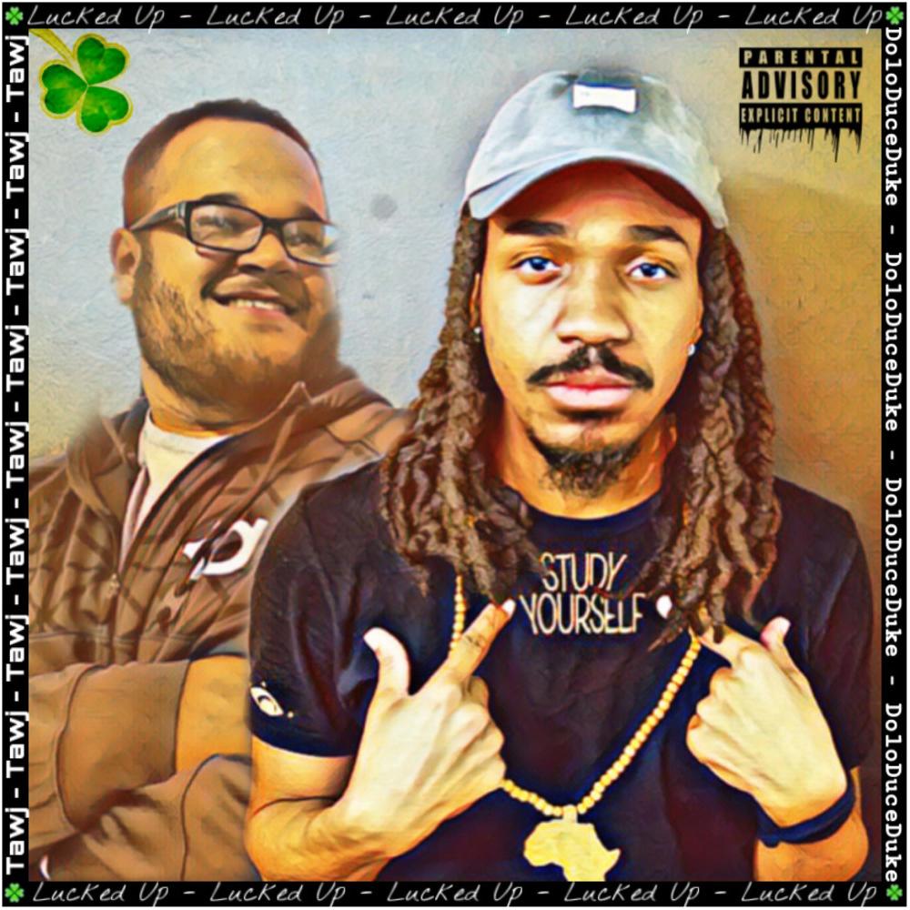 Lucked Up (feat. Tawj) (Explicit)