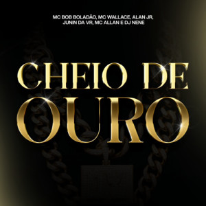 Mc Junin da Vr的专辑Cheio De Ouro (Explicit)