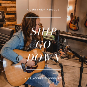 Dengarkan Ship Go Down (Live) lagu dari Courtney Adelle dengan lirik