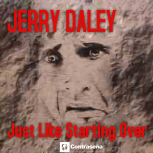 Jerry Daley的專輯Just Like Starting Over