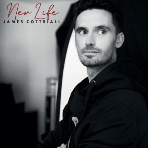 Dengarkan New Life lagu dari James Cottriall dengan lirik