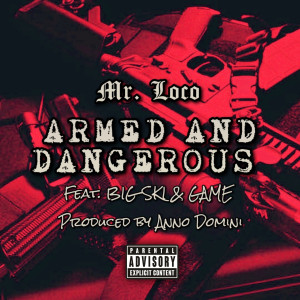 Mr. Loco的專輯Armed And Dangerous (Explicit)