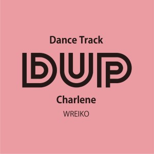 Album Charlene (WREIKO) from DUP