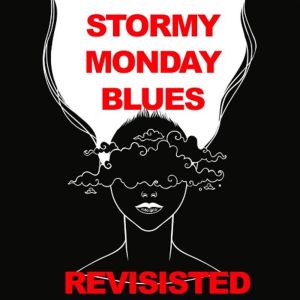 Various Artists的專輯Stormy Monday: Blues Revisited
