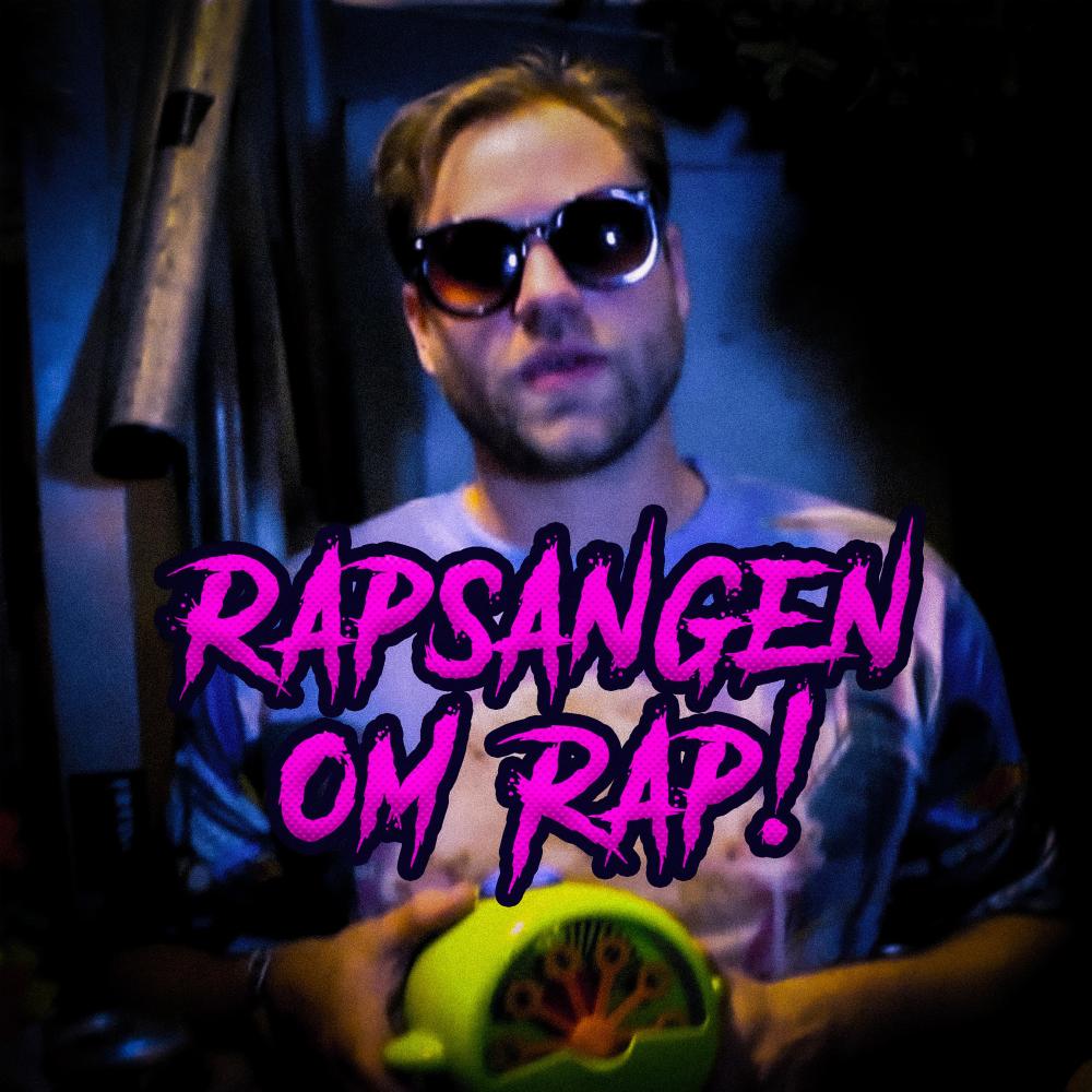 Rapsangen Om Rap (Freestyle)