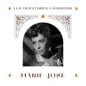 Marie-José的專輯Marie-josé - les meilleures chansons
