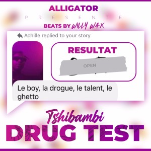 Tshibambi的专辑Drug Test (Le boy, la drogue, le talent, le ghetto) (Explicit)