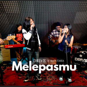 Listen to Melepasmu song with lyrics from Drive