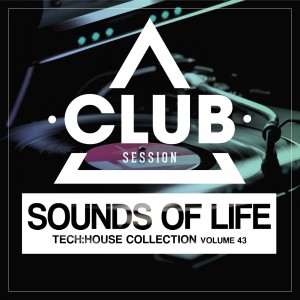 Album Sounds Of Life - Tech:House Collection, Vol. 43 from Various Artists
