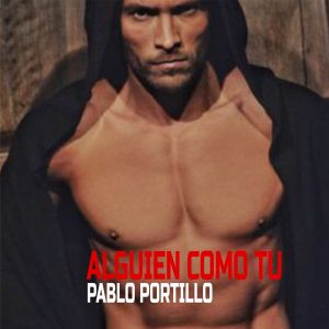 收聽Pablo Portillo的Alguien Como Tu歌詞歌曲