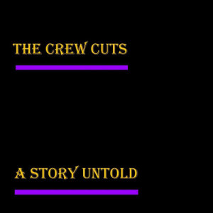ดาวน์โหลดและฟังเพลง Honey Hair, Sugar Lips, Eyes Of Blue พร้อมเนื้อเพลงจาก The Crew Cuts