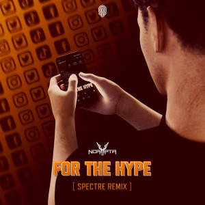 Album For The Hype (Spectre Remix) oleh Ncrypta