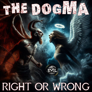 Listen to Right or Wrong song with lyrics from The Dogma