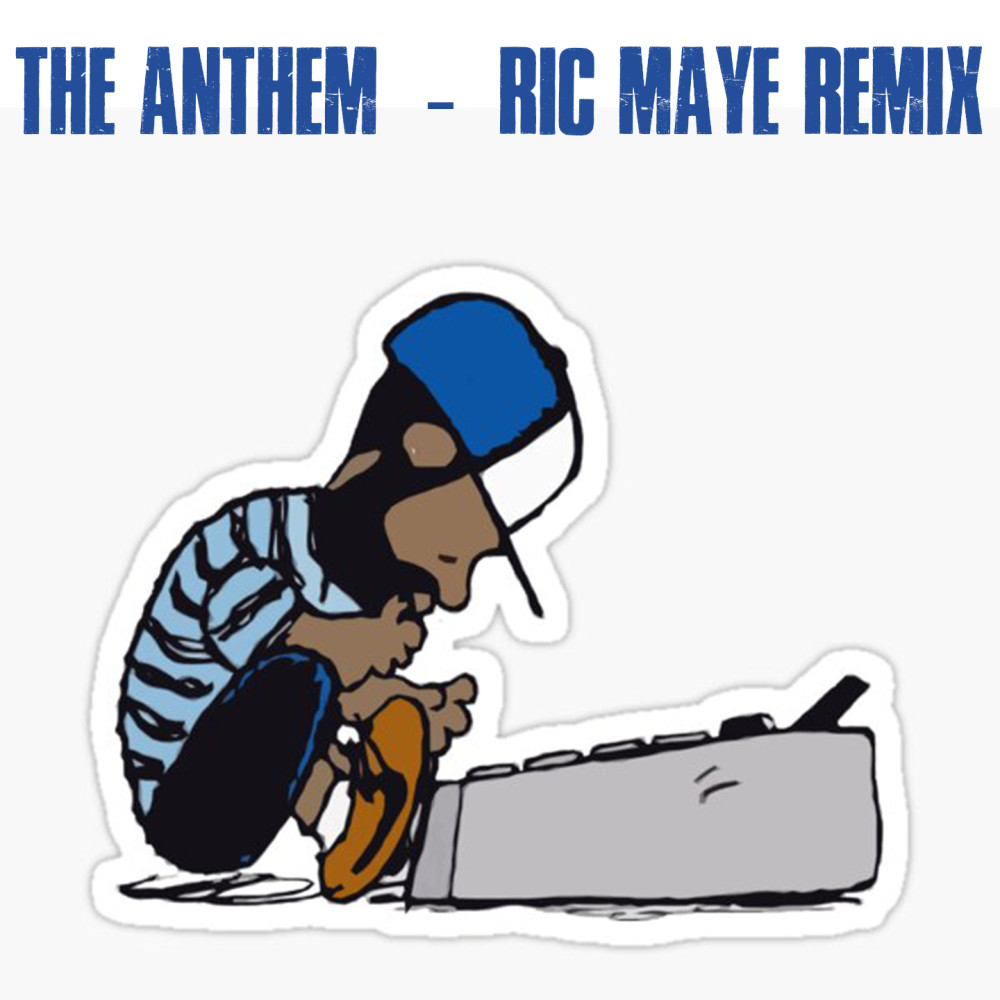 The Anthem (Ric Maye Remix) (Explicit) (Ric Maye Remix|Explicit)