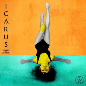收聽Icarus的Trouble (feat. Talay Riley) [Extended] (Extended Version)歌詞歌曲