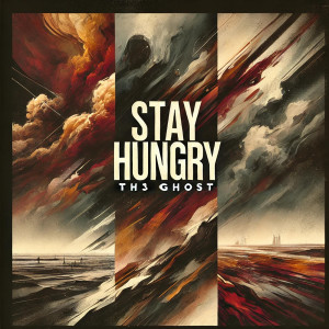 Listen to Stay Hungry song with lyrics from Th3 Ghost