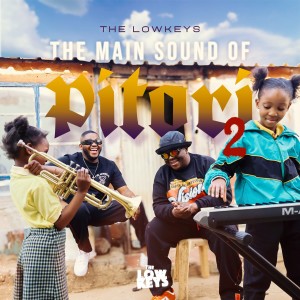The Lowkeys的專輯THE MAIN SOUND OF PITORI 2
