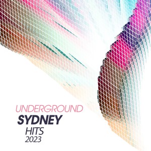 Album Underground Sydney Hits 2023 from Various Artists