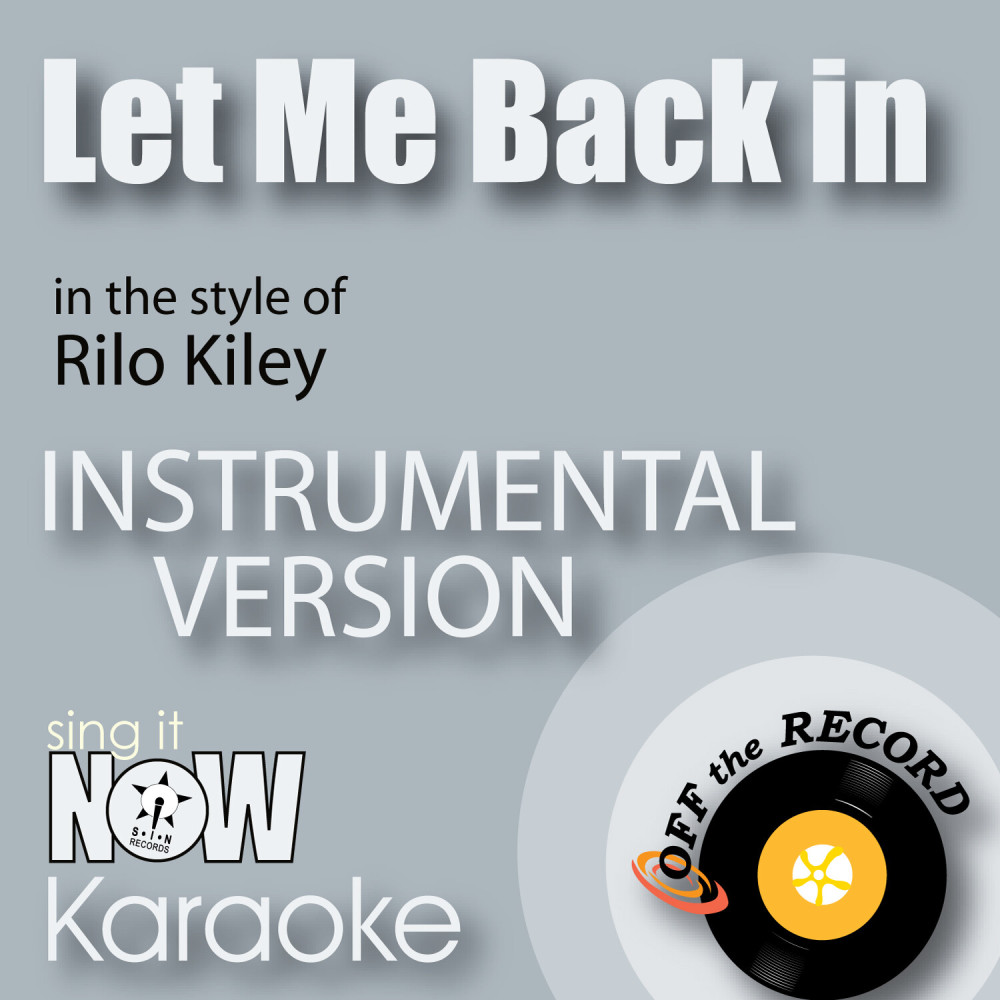 Let Me Back in (In the Style of Rilo Kiley) [Instrumental Karaoke Version] (Instrumental Karaoke Version)