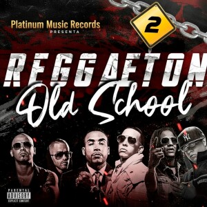 Album Reggaeton Old School, Vol. 2 oleh Various Artists