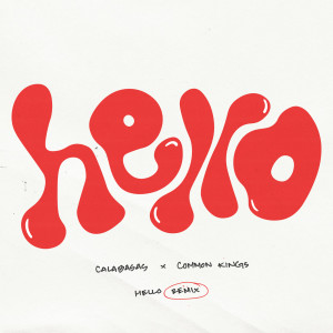 Common Kings的專輯Hello (Remix)