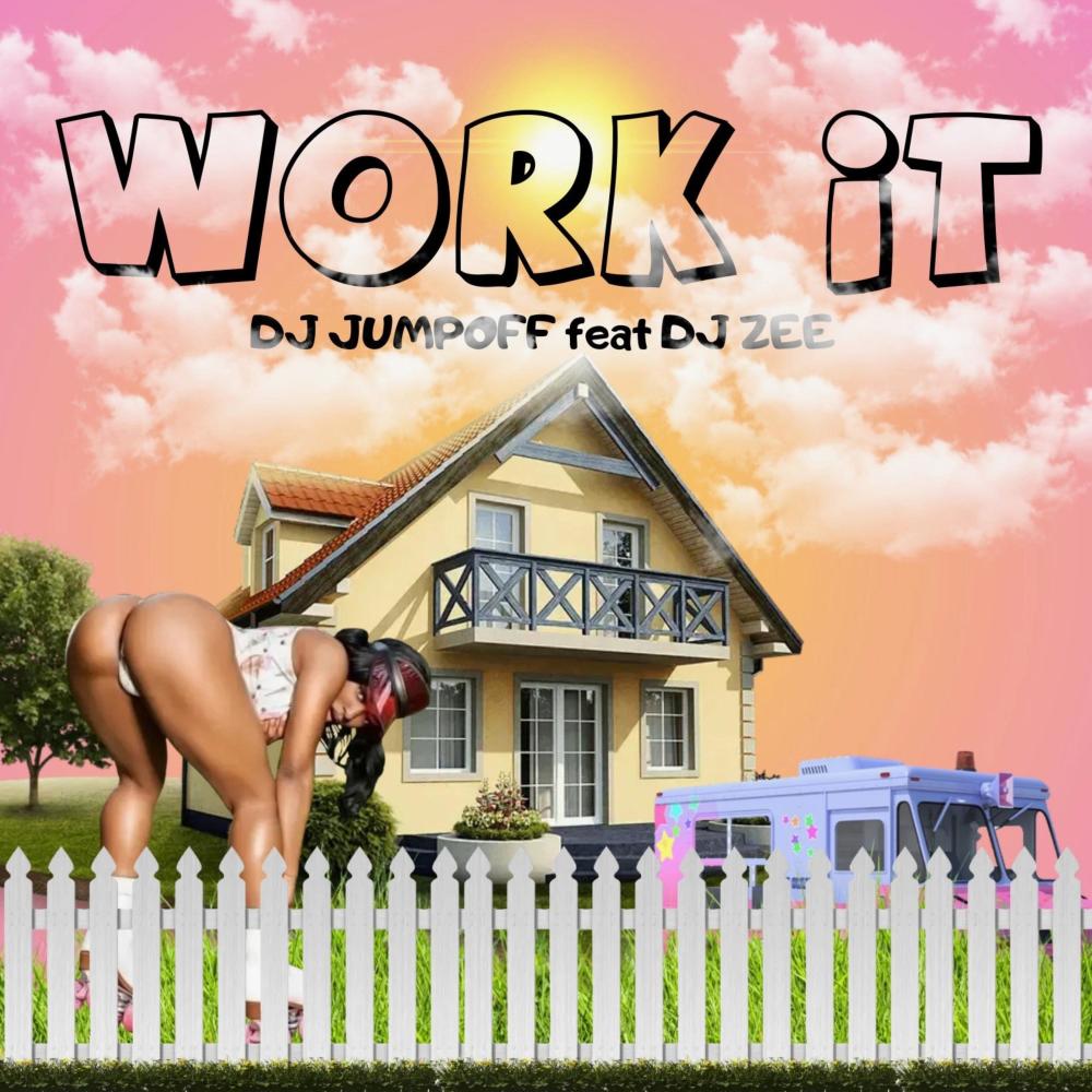 Work It (feat. DjZee) (Explicit)