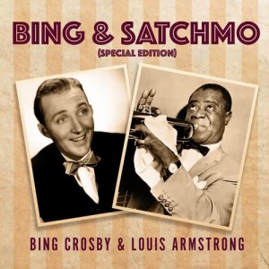 Album Bing & Satchmo (Special Edition) from Bing Crosby & Louis Armstrong