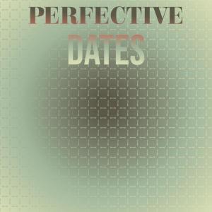 Various的专辑Perfective Dates