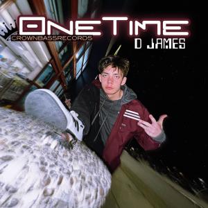 收聽D James的One Time (Explicit)歌詞歌曲