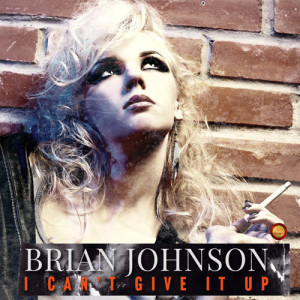 Brian Johnson的专辑I Can't Give It Up