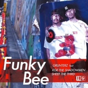 Listen to Funky Bee (feat. KGE THE SHADOWMEN & SHEEF THE THIRD) song with lyrics from GRUNTERZ