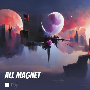 收聽puji的All Magnet歌詞歌曲