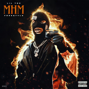 Listen to MHM Freestyle song with lyrics from Lil Toe