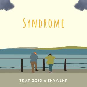 收听TRAP ZOID的Syndrome (Explicit)歌词歌曲