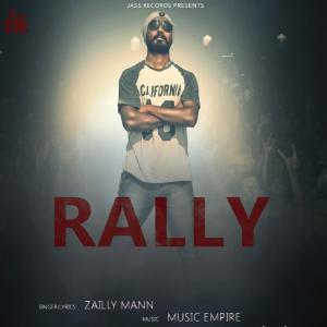 ดาวน์โหลดและฟังเพลง Rally พร้อมเนื้อเพลงจาก Zailly Mann