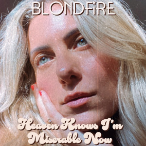 Blondfire的专辑Heaven Knows I'm Miserable Now (Cover)