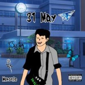 Dengarkan lagu 31 MAY (Explicit) nyanyian Monstle dengan lirik