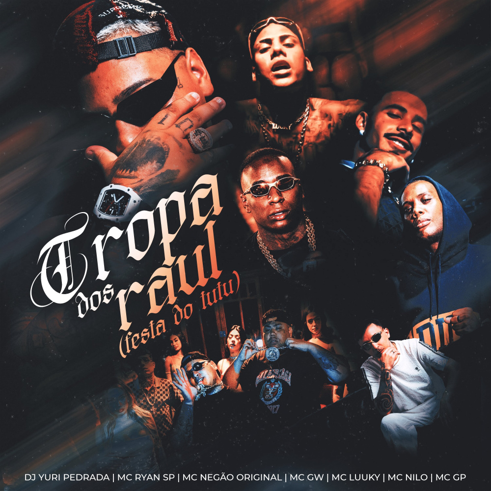Festa do Tutu “Tropa dos Raul” (feat. Mc Negão Original, MC GP, Nilo & Mc Gw) (Explicit)