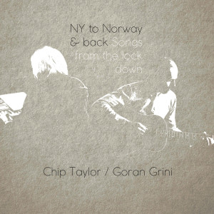 Album Ny to Norway & Back - Songs from the Lock Down oleh Chip Taylor