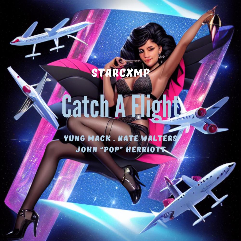 Catch A Flight (feat. Yung Mack, Nate Walters & John "Pop" Herriott) (Explicit)
