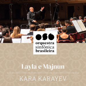 Orquestra Sinfônica Brasileira的專輯Layla e Majnun