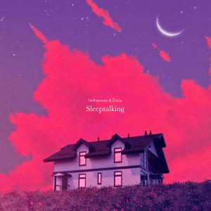 收聽imfinenow的Sleeptalking (Single Version)歌詞歌曲