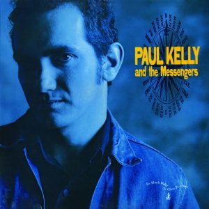 ดาวน์โหลดและฟังเพลง Careless พร้อมเนื้อเพลงจาก Paul Kelly and The Messengers