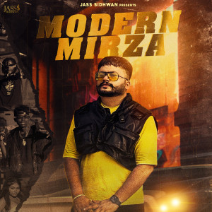 Listen to Modern Mirza song with lyrics from Jass Sidhwan