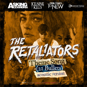 ดาวน์โหลดและฟังเพลง The Retaliators Theme (21 Bullets) (Acoustic) พร้อมเนื้อเพลงจาก The Retaliators