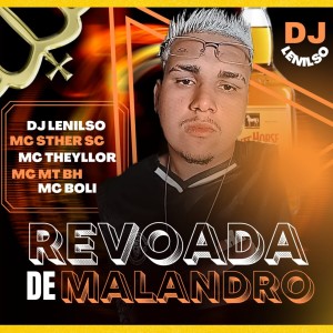 收聽DJ Lenilso的Revoada de Malandro (Explicit)歌詞歌曲