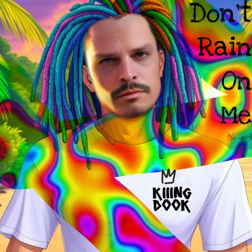 Don't Rain On Me (Explicit)